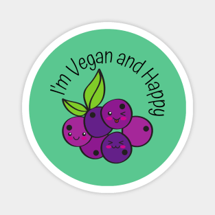 I'm Vegan and Happy Magnet